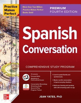 Jean Yates - Practice Makes Perfect: Spanish Conversation, Premium Fourth Edition, Häftad