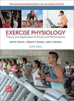 Scott Powers, Edward Howley, John Quindry - Exercise Physiology: Theory and Application for Fitness and Performance ISE, Häftad