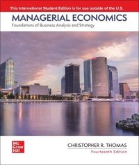 bokomslag Managerial Economics: Foundations of Business Analysis and Strategy ISE