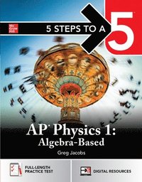 bokomslag 5 Steps to a 5: AP Physics 1 2025: Practice AP Tests + AP Content Review + Digital Exams