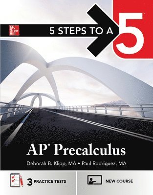 bokomslag 5 Steps to a 5: AP Precalculus 2025: Practice AP Tests + AP Content Review + Precalculus Exams