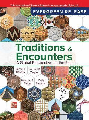 Jerry Bentley, Herbert Ziegler, Heather Streets Salter, Craig Benjamin - Traditions & Encounters: A Global Perspective on the Past: 2025 Release ISE, Häftad