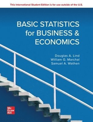 Douglas Lind, William Marchal, Samuel Wathen - Basic Statistics for Business and Economics: 2024 Release ISE, Häftad