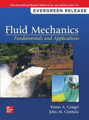 bokomslag Fluid Mechanics: Fundamentals and Applications: 2024 Release ISE