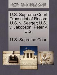 bokomslag U.S. Supreme Court Transcript of Record U.S. V. Seeger; U.S. V. Jakobson; Peter V. U.S.