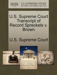 bokomslag U.S. Supreme Court Transcript of Record Spreckels V. Brown