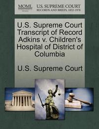 bokomslag U.S. Supreme Court Transcript of Record Adkins V. Children's Hospital of District of Columbia