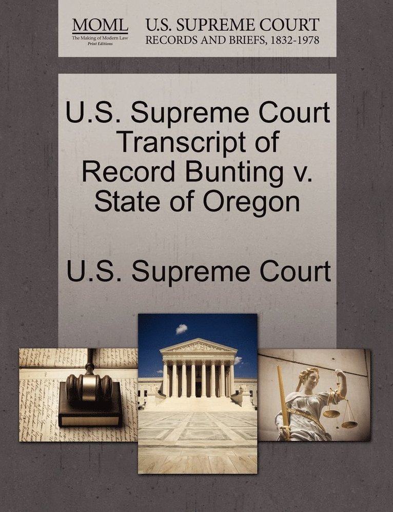 U.S. Supreme Court Transcript of Record Bunting v. State of Oregon 1