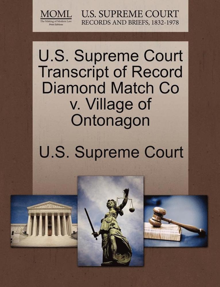 U.S. Supreme Court Transcript of Record Diamond Match Co V. Village of Ontonagon 1