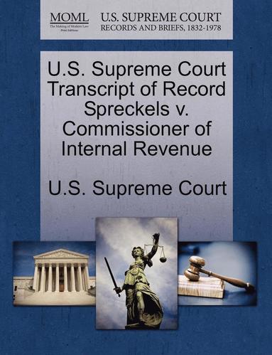 bokomslag U.S. Supreme Court Transcript of Record Spreckels V. Commissioner of Internal Revenue