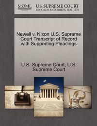 bokomslag Newell V. Nixon U.S. Supreme Court Transcript of Record with Supporting Pleadings