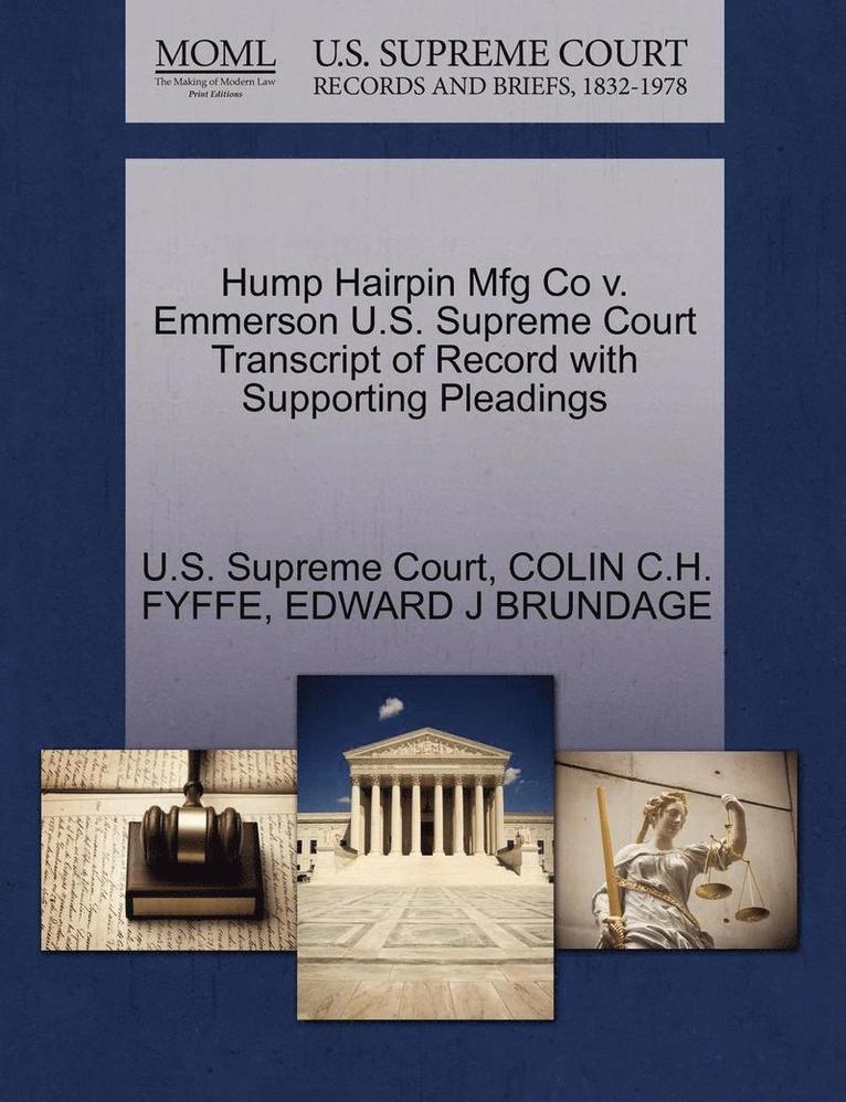 Hump Hairpin Mfg Co V. Emmerson U.S. Supreme Court Transcript of Record with Supporting Pleadings 1