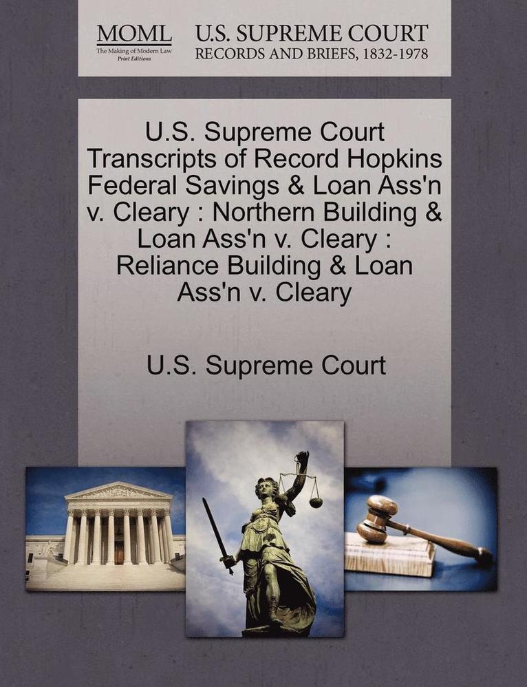 U.S. Supreme Court Transcripts of Record Hopkins Federal Savings & Loan Ass'n V. Cleary 1