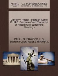 bokomslag Darrow V. Postal Telegraph-Cable Co U.S. Supreme Court Transcript of Record with Supporting Pleadings