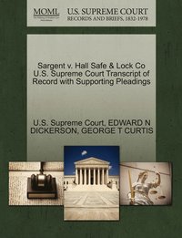 bokomslag Sargent v. Hall Safe & Lock Co U.S. Supreme Court Transcript of Record with Supporting Pleadings