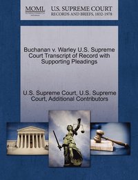 bokomslag Buchanan v. Warley U.S. Supreme Court Transcript of Record with Supporting Pleadings