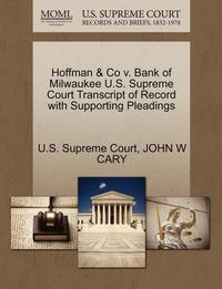 bokomslag Hoffman & Co V. Bank of Milwaukee U.S. Supreme Court Transcript of Record with Supporting Pleadings