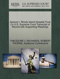 bokomslag Atwood V. Rhode Island Hospital Trust Co U.S. Supreme Court Transcript of Record with Supporting Pleadings