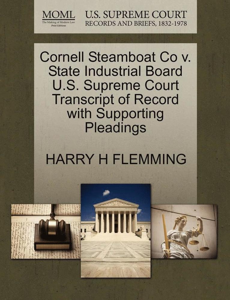 Cornell Steamboat Co V. State Industrial Board U.S. Supreme Court Transcript of Record with Supporting Pleadings 1