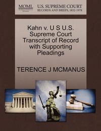 bokomslag Kahn V. U S U.S. Supreme Court Transcript of Record with Supporting Pleadings