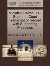 bokomslag Midkiff V. Colton U.S. Supreme Court Transcript of Record with Supporting Pleadings