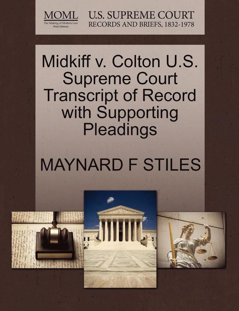 Midkiff V. Colton U.S. Supreme Court Transcript of Record with Supporting Pleadings 1