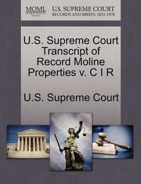 bokomslag U.S. Supreme Court Transcript of Record Moline Properties V. C I R
