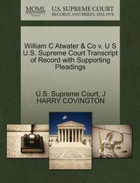 bokomslag William C Atwater &; Co V. U S U.S. Supreme Court Transcript of Record with Supporting Pleadings