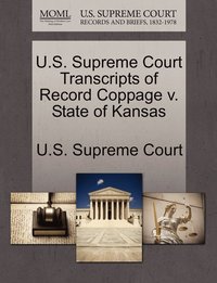 bokomslag U.S. Supreme Court Transcripts of Record Coppage v. State of Kansas