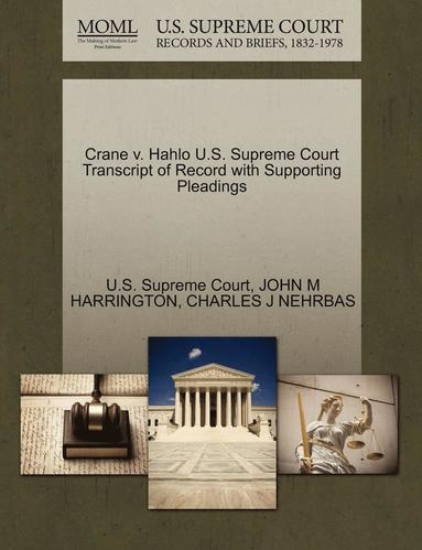 bokomslag Crane V. Hahlo U.S. Supreme Court Transcript of Record with Supporting Pleadings