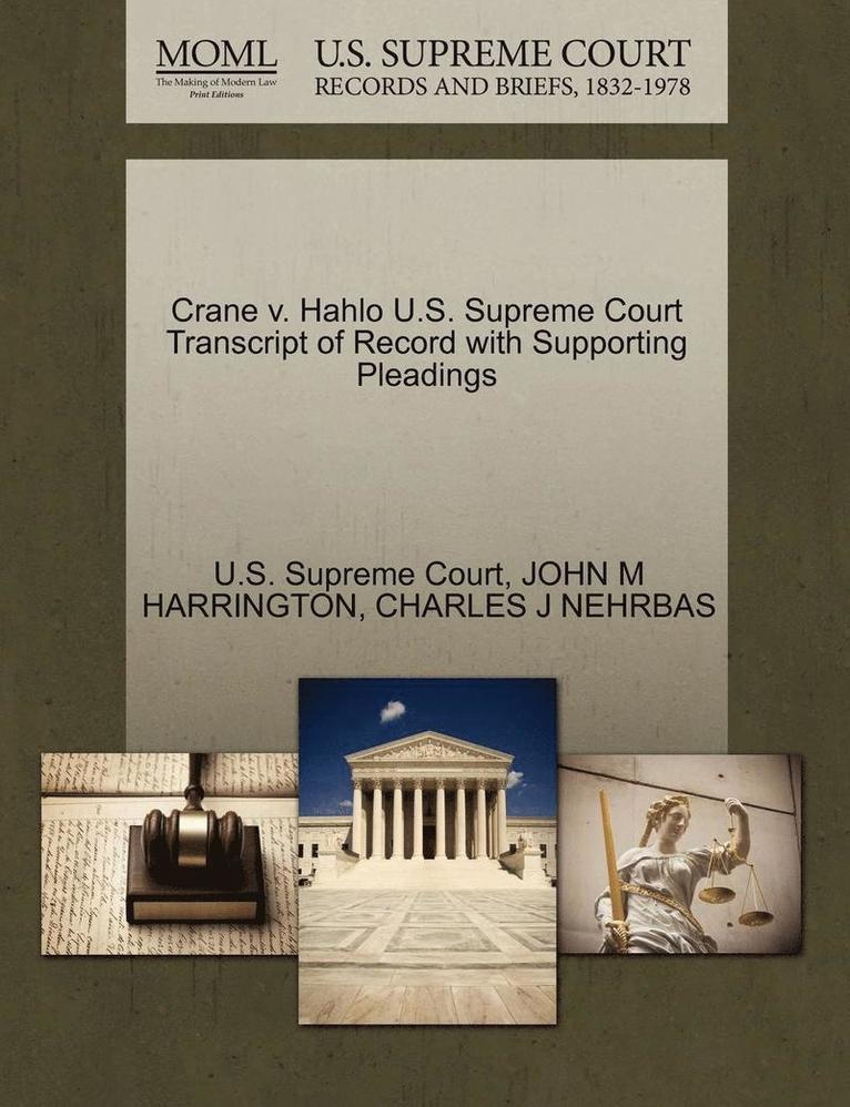 Crane V. Hahlo U.S. Supreme Court Transcript of Record with Supporting Pleadings 1