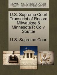 bokomslag U.S. Supreme Court Transcript of Record Milwaukee & Minnesota R Co V. Soutter
