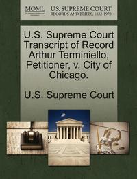 bokomslag U.S. Supreme Court Transcript of Record Arthur Terminiello, Petitioner, V. City of Chicago.