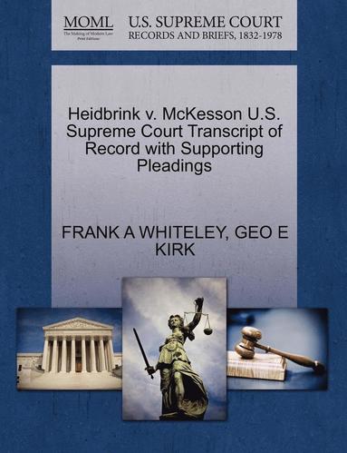 bokomslag Heidbrink V. McKesson U.S. Supreme Court Transcript of Record with Supporting Pleadings