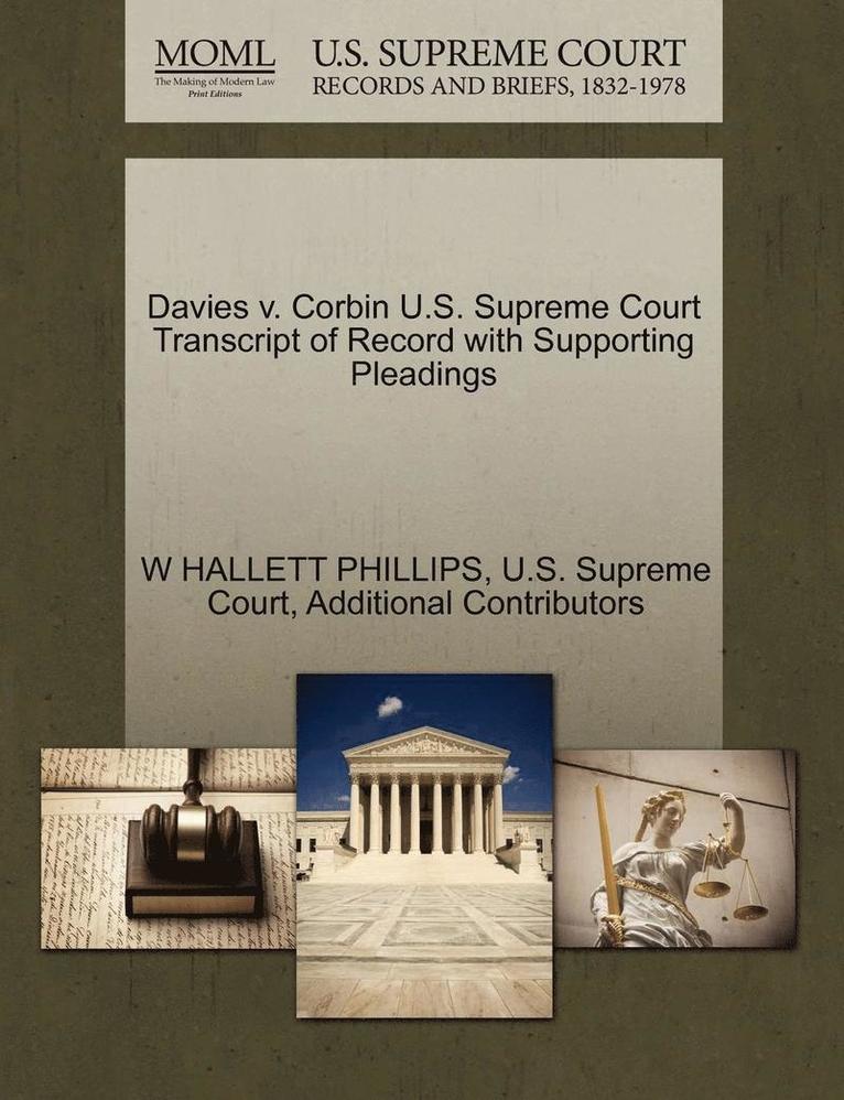 W. Hallett Phillips, Additional Contributors, W HALLETT PHILLIPS - Davies V. Corbin U.S. Supreme Court Transcript of Record with Supporting Pleadings, Häftad