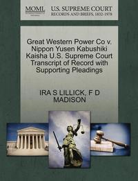 bokomslag Great Western Power Co V. Nippon Yusen Kabushiki Kaisha U.S. Supreme Court Transcript of Record with Supporting Pleadings