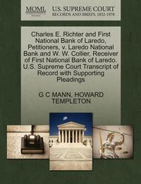 bokomslag Charles E. Richter and First National Bank of Laredo, Petitioners, V. Laredo National Bank and W. W. Collier, Receiver of First National Bank of Lared