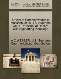 bokomslag Snyder V. Commonwealth of Massachusetts U.S. Supreme Court Transcript of Record with Supporting Pleadings