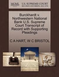 bokomslag Burckhardt V. Northwestern National Bank U.S. Supreme Court Transcript of Record with Supporting Pleadings