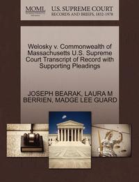 bokomslag Welosky V. Commonwealth of Massachusetts U.S. Supreme Court Transcript of Record with Supporting Pleadings
