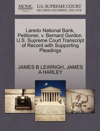 bokomslag Laredo National Bank, Petitioner, V. Bernard Gordon. U.S. Supreme Court Transcript of Record with Supporting Pleadings