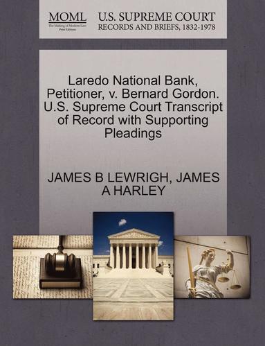 bokomslag Laredo National Bank, Petitioner, V. Bernard Gordon. U.S. Supreme Court Transcript of Record with Supporting Pleadings