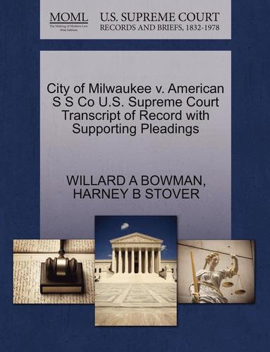 bokomslag City of Milwaukee V. American S S Co U.S. Supreme Court Transcript of Record with Supporting Pleadings