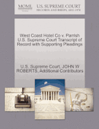 West Coast Hotel Co V. Parrish U.S. Supreme Court Transcript of Record with Supporting Pleadings