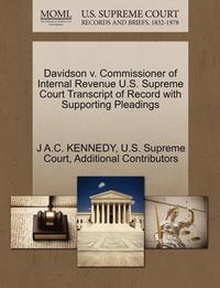 bokomslag Davidson V. Commissioner of Internal Revenue U.S. Supreme Court Transcript of Record with Supporting Pleadings
