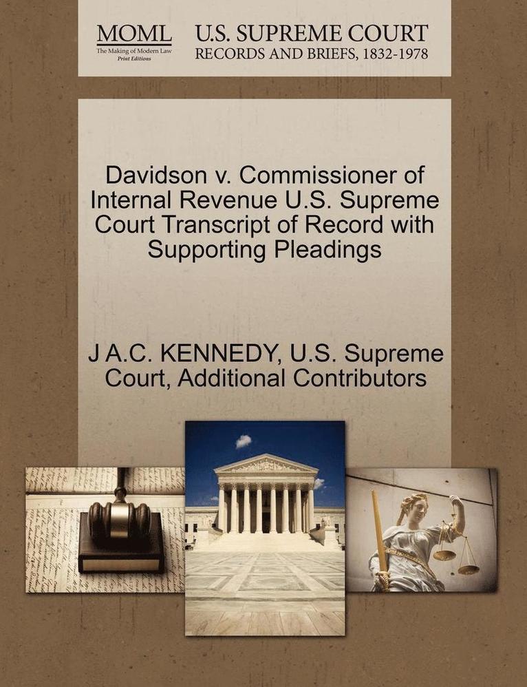Davidson V. Commissioner of Internal Revenue U.S. Supreme Court Transcript of Record with Supporting Pleadings 1