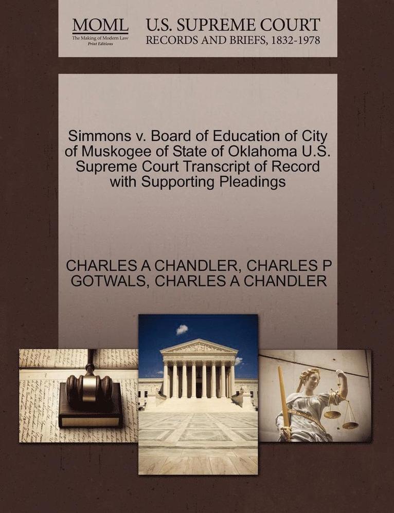 Simmons V. Board of Education of City of Muskogee of State of Oklahoma U.S. Supreme Court Transcript of Record with Supporting Pleadings 1