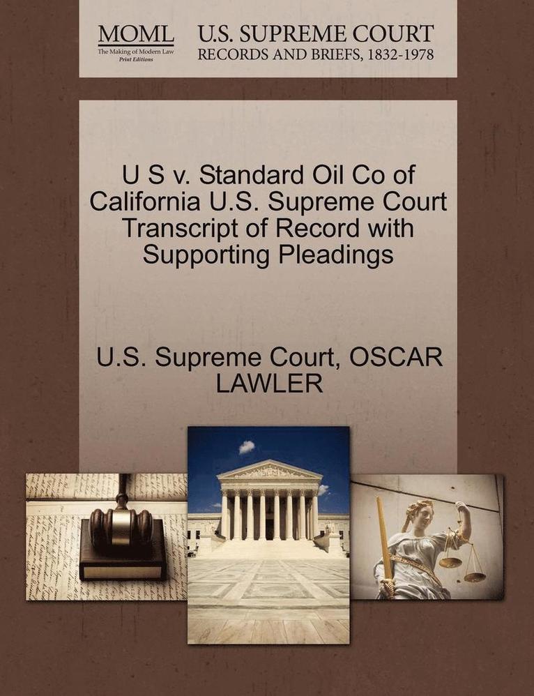 U S V. Standard Oil Co of California U.S. Supreme Court Transcript of Record with Supporting Pleadings 1