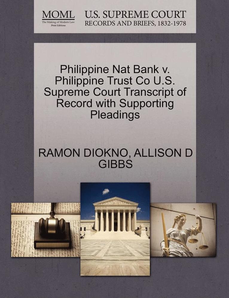 Philippine Nat Bank V. Philippine Trust Co U.S. Supreme Court Transcript of Record with Supporting Pleadings 1