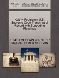 bokomslag Kalb V. Feuerstein U.S. Supreme Court Transcript of Record with Supporting Pleadings